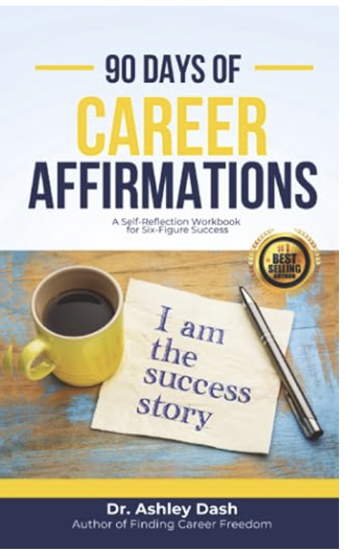 90 Days of Career Affirmations by Dr. Ashley Dash book cover